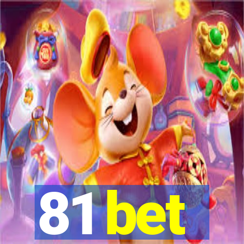 81 bet